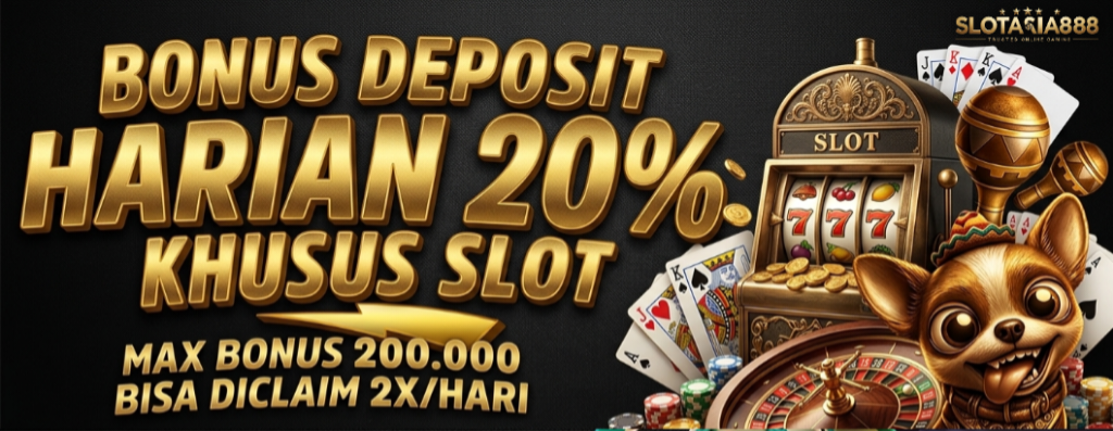 BONUS DEPOSIT HARIAN KHUSUS SLOT 20%